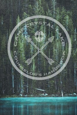 Camp Crystal Lake Counselor's Handbook 1