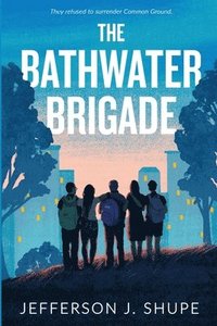 bokomslag Bathwater Brigade