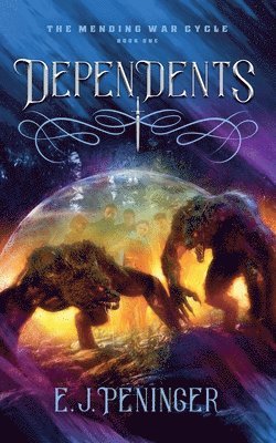 bokomslag Dependents: The Mending War Cycle Book One