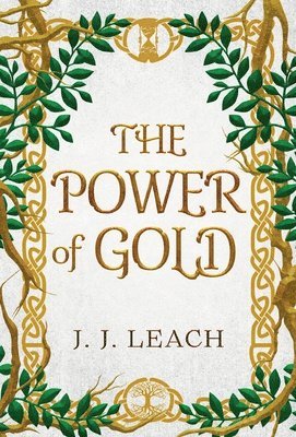 J J Leach, J. J. Leach - Power of Gold, Inbunden