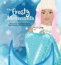 bokomslag The Frosty Mermaids