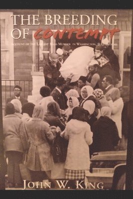 John W. King - John King's The Breeding of Contempt: New accounts of old crimes, Häftad