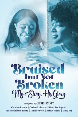 Caroline Barrow, Cassandra Belton, Nicola Darlington, CasSandra Belton - Bruised, but Not Broken, Häftad
