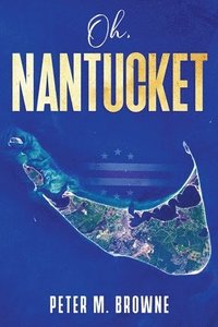 bokomslag Oh, Nantucket