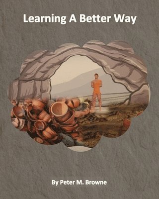 Peter M Browne, Peter M. Browne, Jill M Browne, Jill M. Browne - Learning A Better Way, Häftad