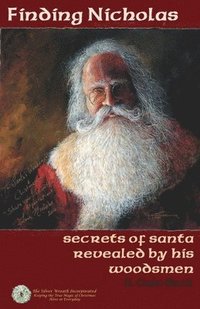 bokomslag Finding Nicholas: secrets of santa revealed by his woodsmen