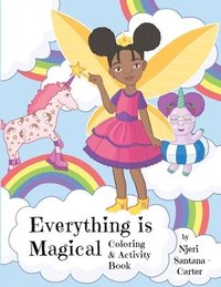 bokomslag Everything Is Magical Coloring And Activity Book