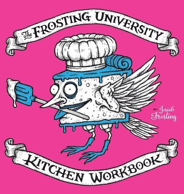 The Frosting University Kitchen Workbook 1