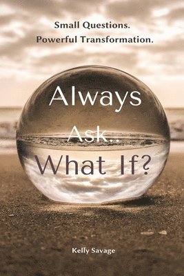 bokomslag Always Ask.. What If
