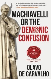 bokomslag Machiavelli or the Demonic Confusion