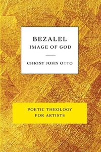 bokomslag Bezalel, Image of God