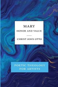 bokomslag Mary, Honor and Value