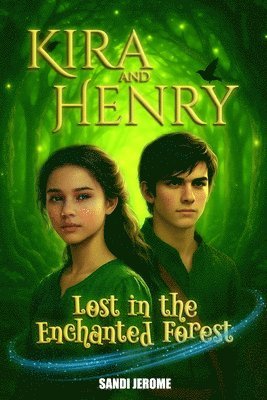 bokomslag Kira and Henry Lost in the Enchanted Forest