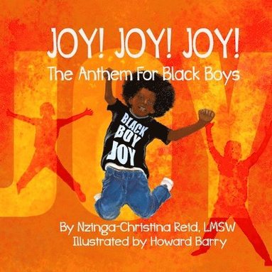 bokomslag Joy! Joy! Joy! The Anthem for Black Boys