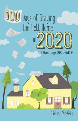 100 Days of Staying the Hell Home in 2020 1