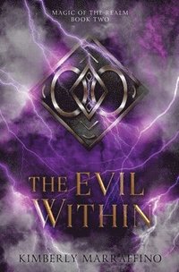 bokomslag The Evil Within (Magic of the Realm Book 2)