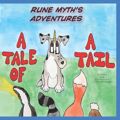 bokomslag Rune Myth's Adventures: A Tale of a Tail