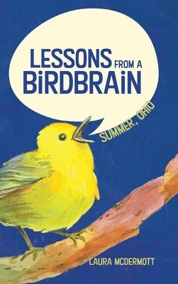 Lessons from a Birdbrain 1