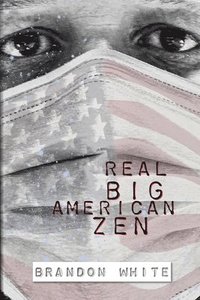 bokomslag Real Big American Zen