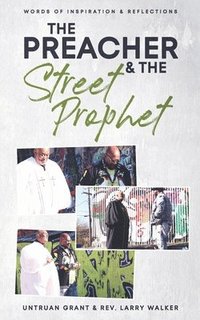 bokomslag The Preacher and the Street Prophet: Words of Inspiration & Reflections