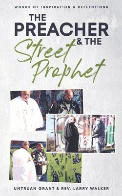 The Preacher and the Street Prophet: Words of Inspiration & Reflections 1