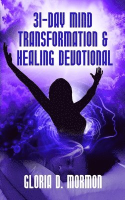 31- Day Mind Transformation & Healing Devotional 1