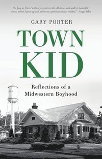 bokomslag Town Kid: Reflections of a Midwestern Boyhood