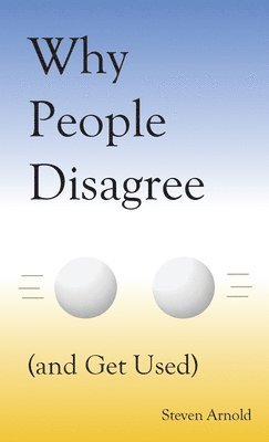 bokomslag Why People Disagree