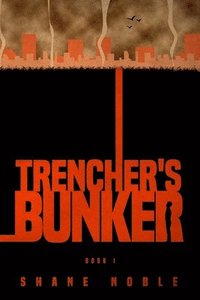 bokomslag Trencher's Bunker