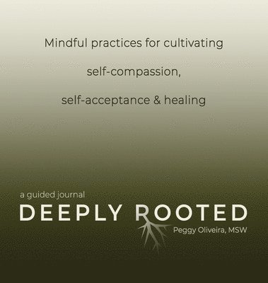 Deeply Rooted 1