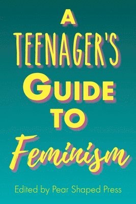 bokomslag Teenager's Guide to Feminism