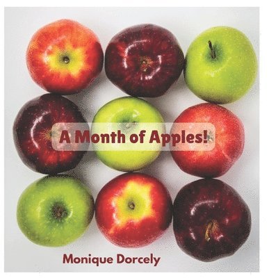 Jehovahnie Dorcely, Emmanuel Dorcely, Christmead Dorcely - Month of Apples!, Häftad