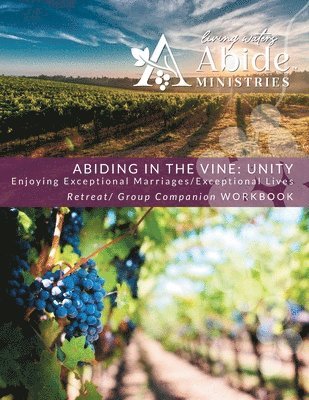 Abiding in the Vine / Unity - Retreat / Companion Workbook 1