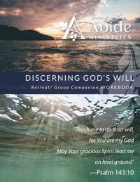 bokomslag Discerning God's Will - Retreat / Companion Workbook