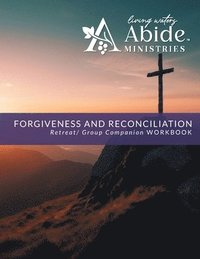 bokomslag Forgiveness & Reconciliation - Retreat / Companion Workbook