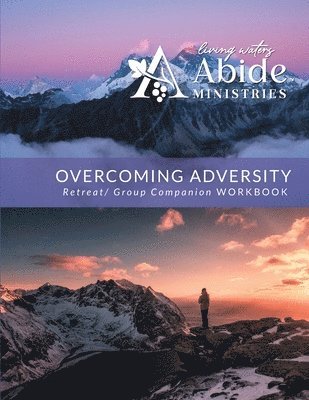 bokomslag Overcoming Adversity - Retreat / Companion Workbook