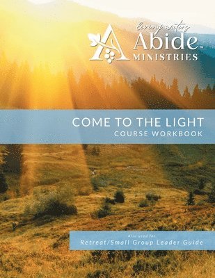 Come to the Light - Workbook (& Leader Guide) 1