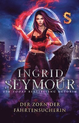 Ingrid Seymour - Zorn Der Fährtensucherin, Häftad