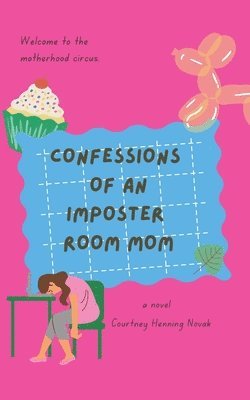 Confessions of an Imposter Room Mom 1