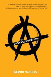 bokomslag An Anarchist's Manifesto