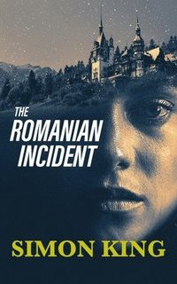 bokomslag The Romanian Incident