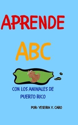 bokomslag Aprende ABC con los animales de Puerto Rico