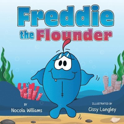 Nocola Williams - Freddie the Flounder, Häftad
