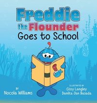 bokomslag Freddie the Flounder Goes to School
