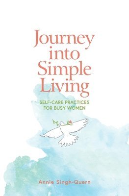 Journey into Simple Living: Self-Care Practices for Busy Women 1