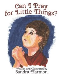 bokomslag Can I Pray for Little Things?