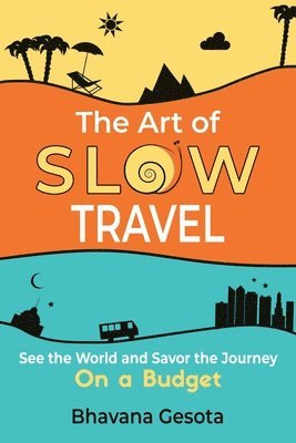 The Art of Slow Travel 1