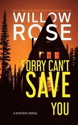 Willow Rose, WILLOW ROSE - Sorry Can't Save You, Häftad