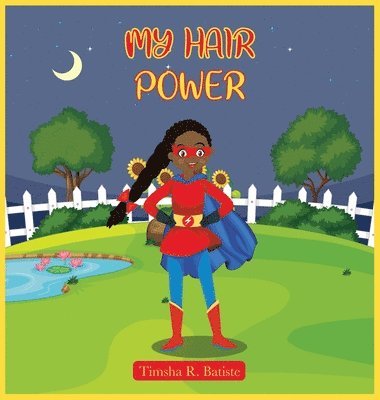 Timsha R Batiste, Timsha R. Batiste, R Batiste, Timsha - My Hair Power, Inbunden