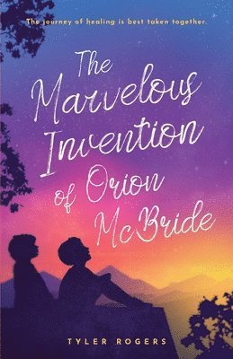 bokomslag The Marvelous Invention of Orion McBride